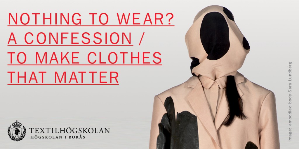 https://www.teko.se/aktuellt/pressmeddelande/vernissage-nothing-to-wear-a-confession-to-make-clothes-that-matter/attachment/vernissage_jan_15_nothing_to_wear-2/
